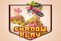 Shadow Play slot